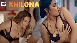 Khilona Part 1 E02 2025 Hindi Hot Web Series – Feelapp