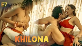 Khilona Part 2 E07 2026 Hindi Hot Web Series – Feelapp