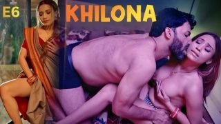 Khilona Part 2 E06 2026 Hindi Hot Web Series – Feelapp
