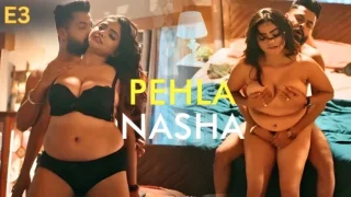 Pehla Nasha Part 1 E03 2026 Hindi Hot Web Series – Feelapp