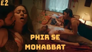 Phir Se Mohabbat E2 2025 Hot Hindi Web Series – Atrangii