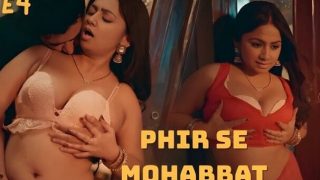 Phir Se Mohabbat E4 2025 Hot Hindi Web Series – Atrangii
