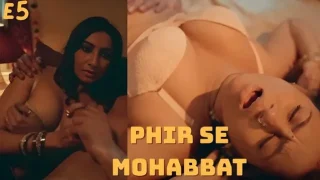 Phir Se Mohabbat E5 2025 Hot Hindi Web Series – Atrangii